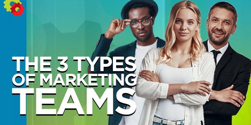 The 3 Types of Marketing Teams with Mark de Grasse [VIDEO]