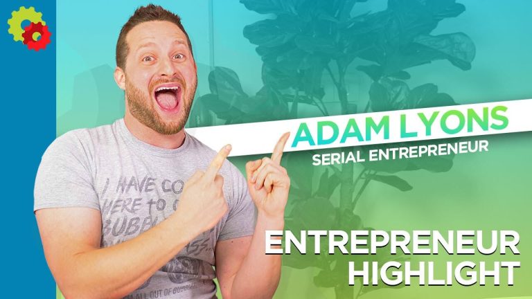 Adam Lyons Serial Entrepreneur Scalable Coach Highlight