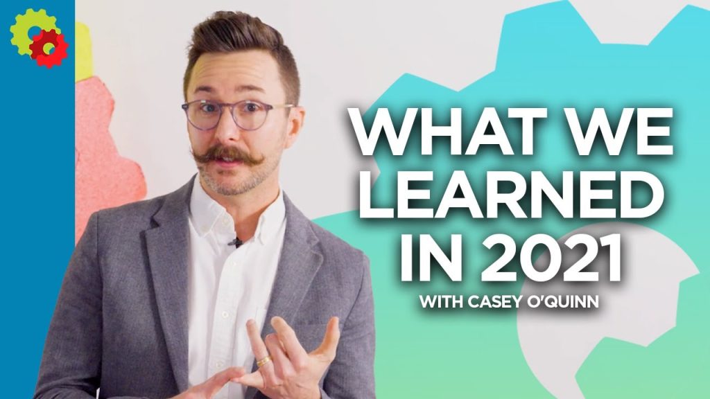 What We Learned in 2021 with Casey O’Quinn