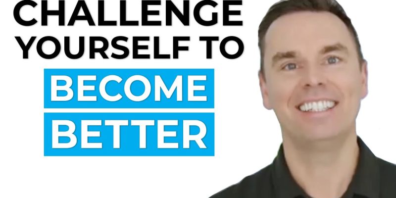 Challenge Yourself to Become Better