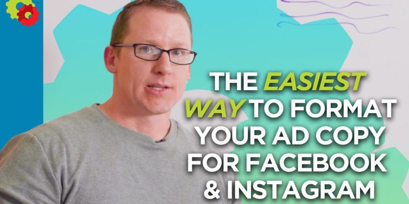 How should you structure your ad copy for Facebook and Instagram?