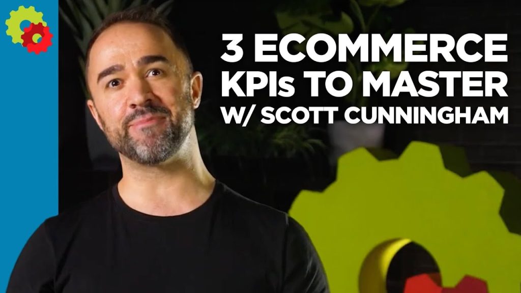 3 eCommerce KPI’s to Master with Scott Cunningham