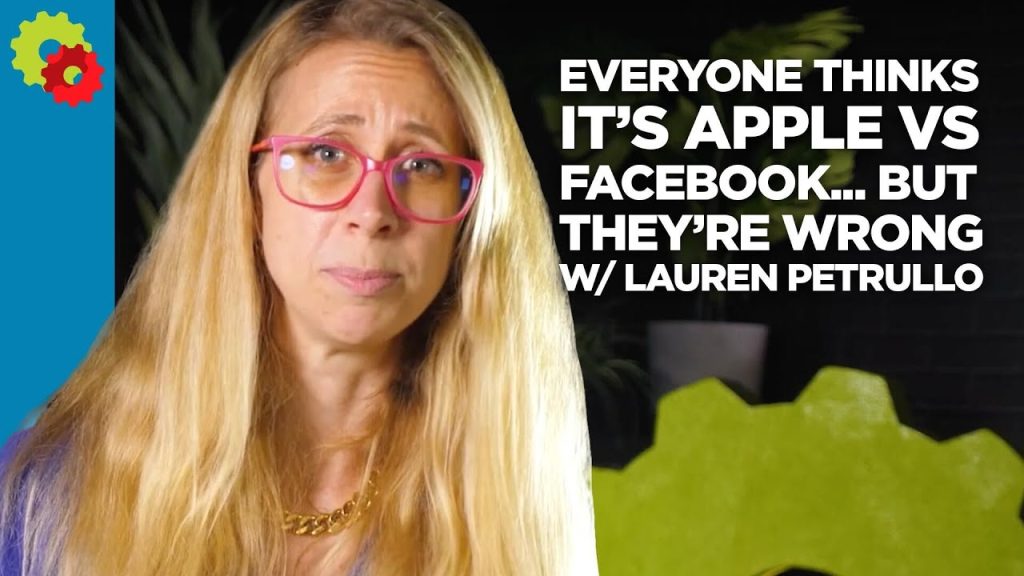 Everyone THINKS It’s Apple Versus Facebook, But They’re Wrong! with Lauren Petrullo