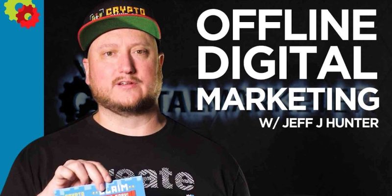 Offline Digital Marketing with Jeff J Hunter