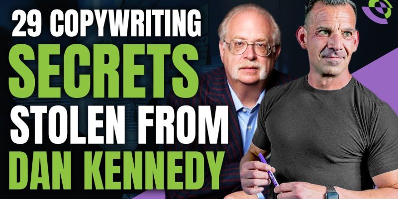 29 Copywriting Secrets Stolen From Dan Kennedy