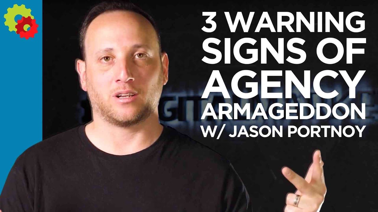 3 Warning Signs of Agency Armageddon with Jason Portnoy