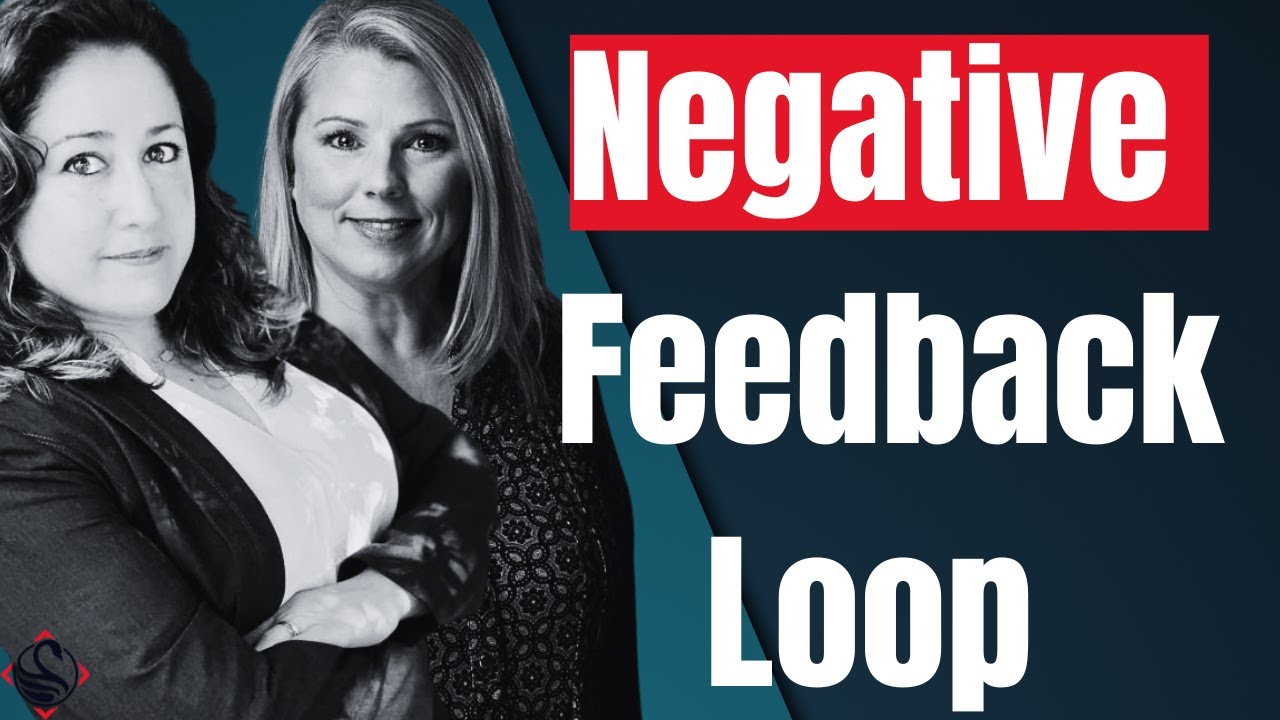 STOP! Letting Negative Feedback Loops Ruin Your Life!