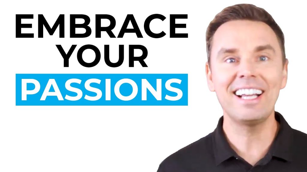 How to Embrace Your Passions How to Embrace Your Passions