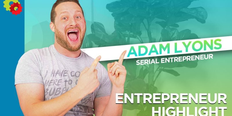 Adam Lyons, Serial Entrepreneur – Scalable Coach Highlight