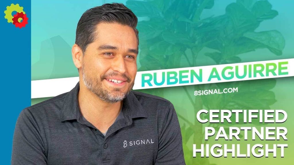 Ruben Aguirre, Founder of 8Signal – Certified Partner Highlight Ruben Aguirre, Founder of 8Signal – Certified Partner Highlight