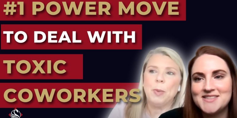Women Negotiators | #1 Power Move to Deal With Toxic Coworkers