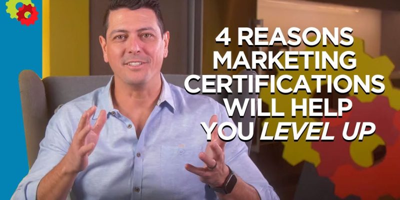 4 Reasons Marketing Certifications Will Help You Level Up