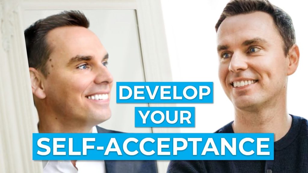 Develop Your Self-Acceptance Develop Your Self-Acceptance