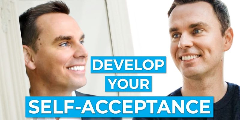 Develop Your Self-Acceptance