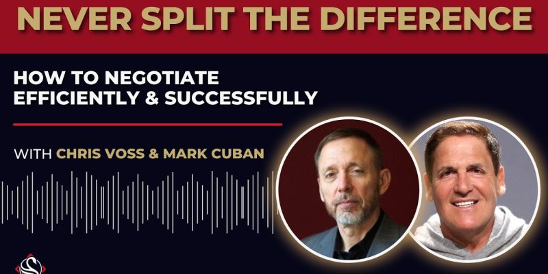 Never Split The Difference | Chris Voss & Mark Cuban