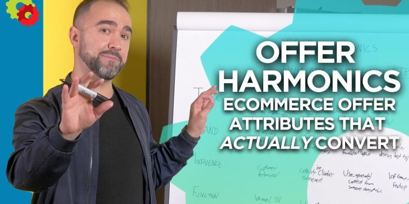 Offer Harmonics, eCommerce Offer Attributes That Actually Convert, with Scott Cunningham