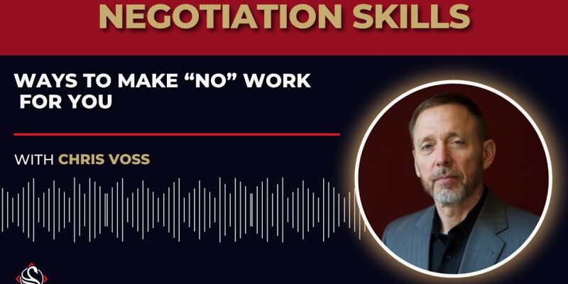 Ways To Make “No” Work For You | Chris Voss