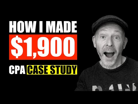CPA Marketing: How I Made ,900 With CPA Marketing | CPA Marketing Tutorial for Beginners