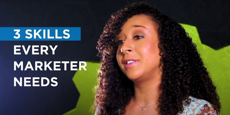3 Foundational Skills Every Marketer Needs