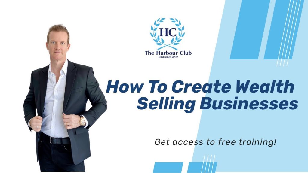 How To Create Wealth Selling Businesses