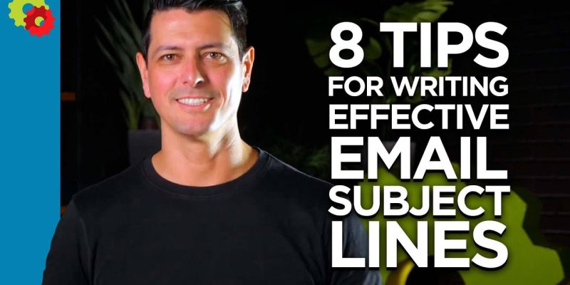 8 Tips for Writing Effective Email Marketing Subject Lines