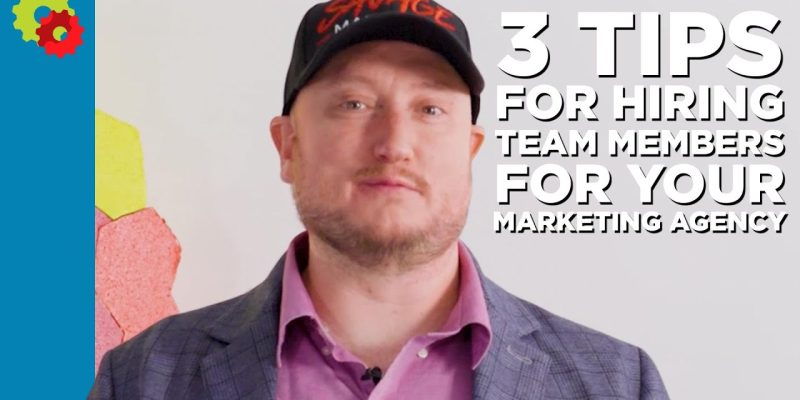 3 Tips for Hiring Team Members for Your Marketing Agency with Jeff Hunter