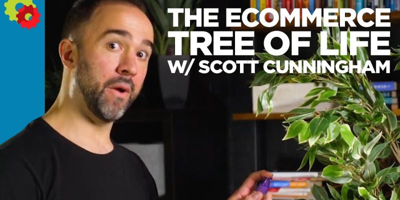 The Ecommerce Tree of Life with Scott Cunningham