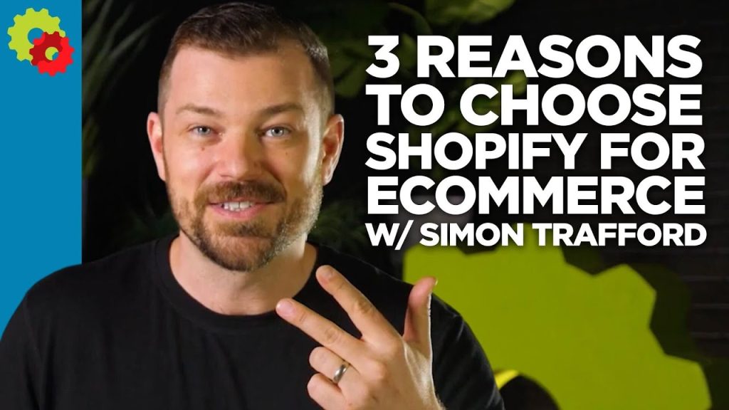 3 Reasons to Choose Shopify for Ecommerce with Simon Trafford 3 Reasons to Choose Shopify for Ecommerce with Simon Trafford