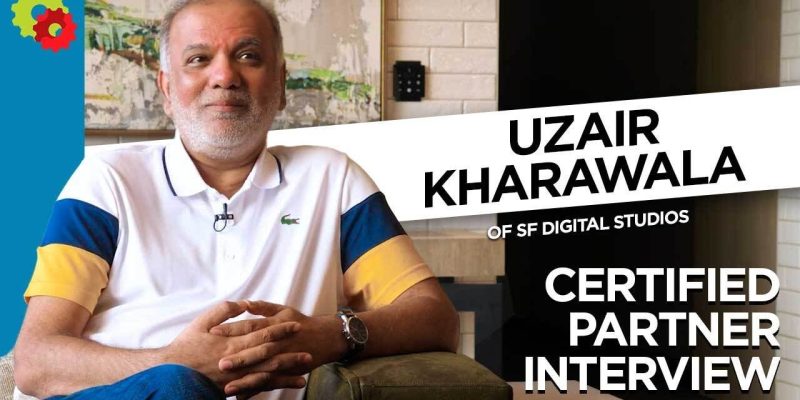 Certified Partner Interview – Uzair Kharawala of SF Digital Studios