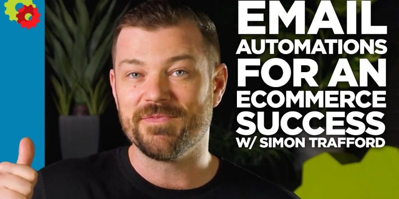 Email Automations for Ecommerce Success with Simon Trafford