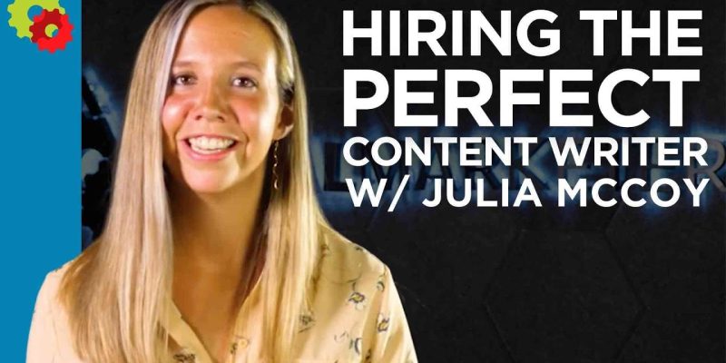Hiring the Perfect Content Writer with Julia McCoy