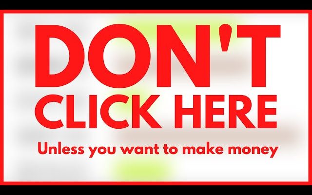 DON’T CLICK HERE (Unless You Want To Make Money On Clickbank)