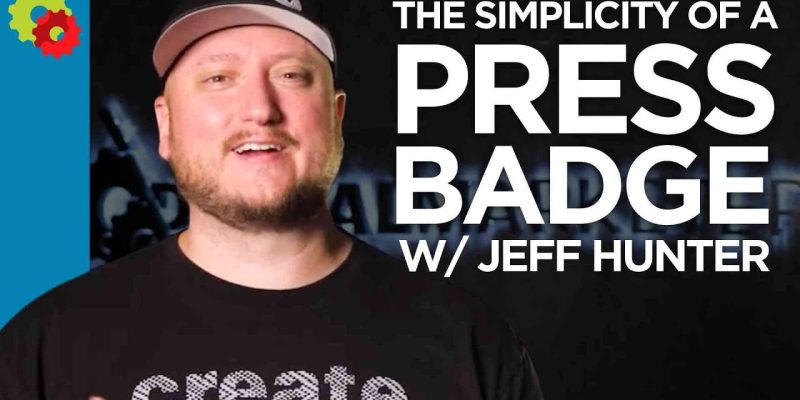 The Simplicity of a Press Badge with Jeff J Hunter