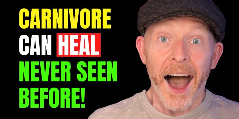 NEW! The Carnivore Diet Can HEAL!