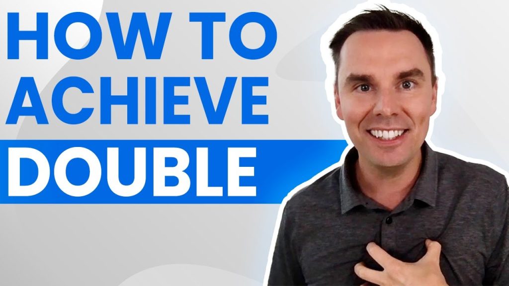 How To Achieve Double How To Achieve Double