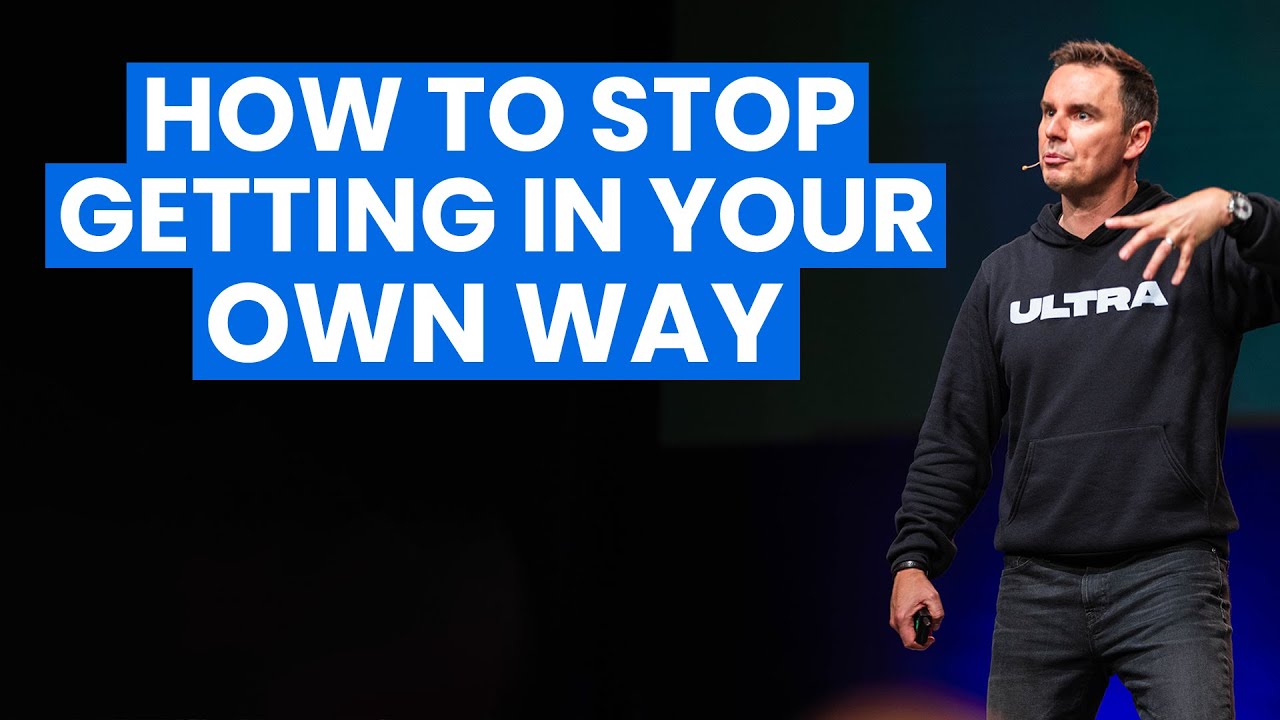How to Stop Getting In Your Own Way