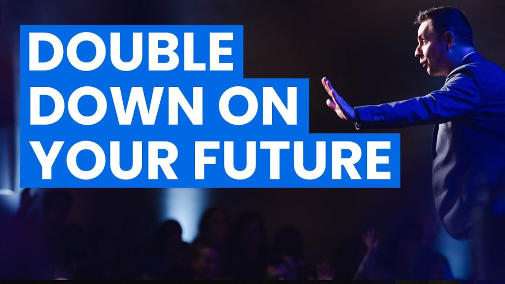 Double Down On Your Future Double Down On Your Future