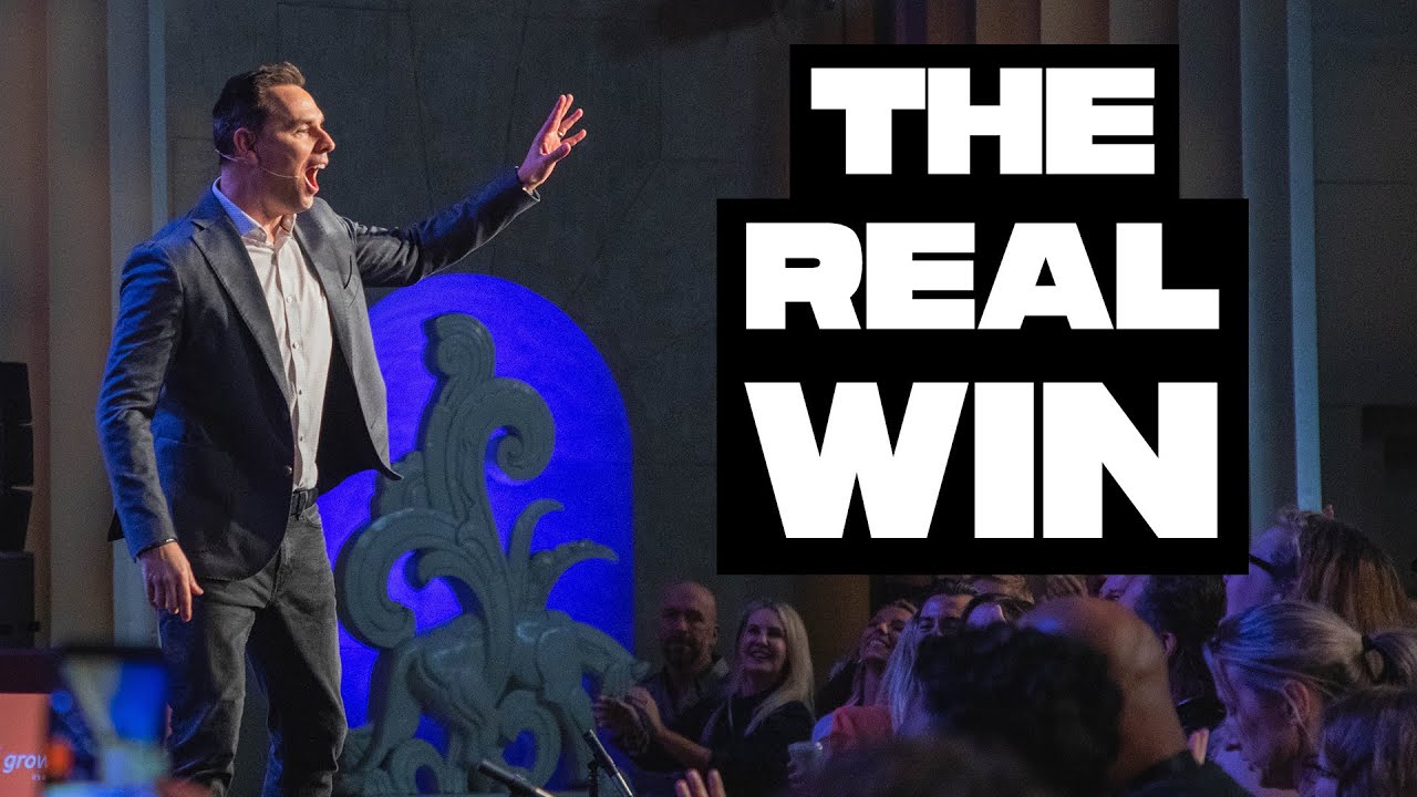 The Legacy | The Real Win (From GrowthDay LA!)