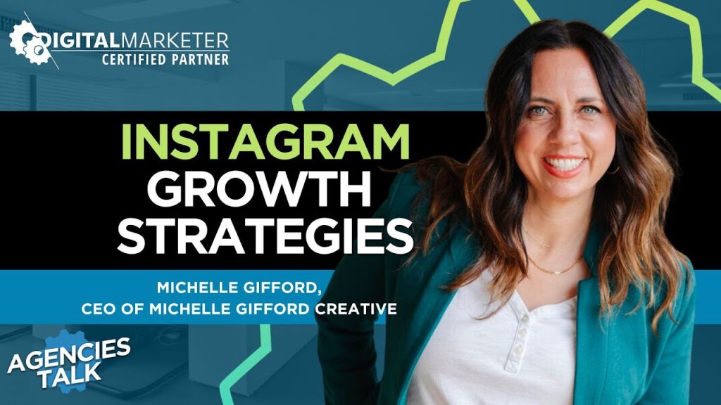 Agencies Talk with Michelle Gifford – Instagram Growth Strategies
