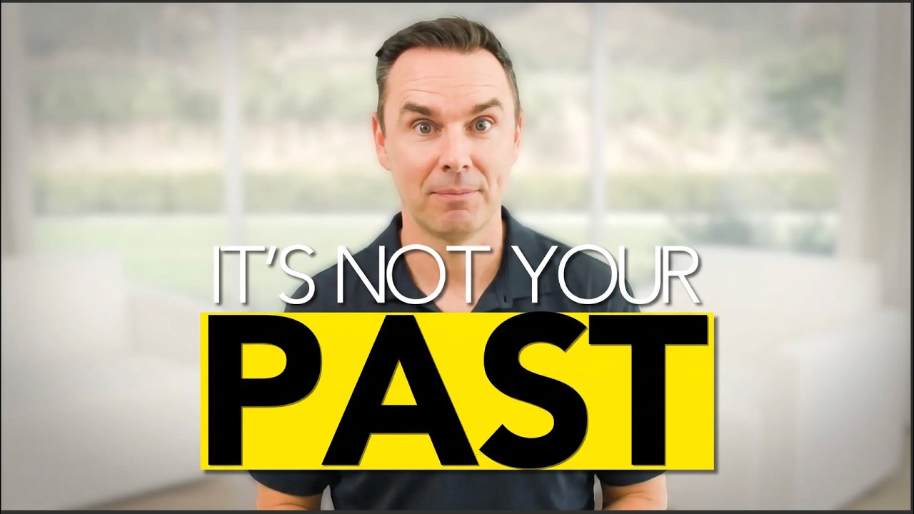Your past isn’t why you’re failing